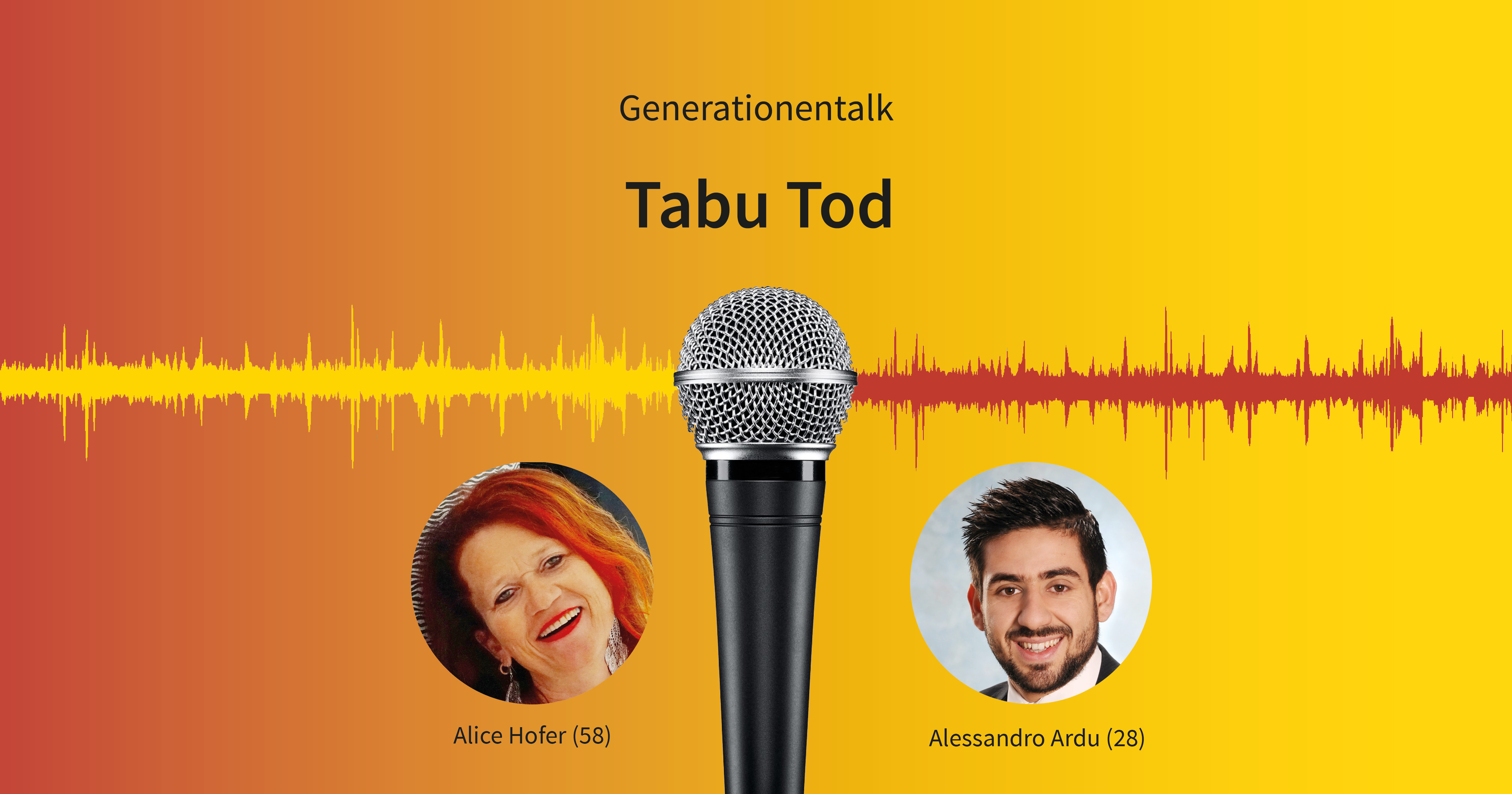 Der Tod – im Generationentalk mit Alice Hofer und Alessandro Ardu kein Tabu